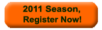 Click here to register for the 2011 Season
